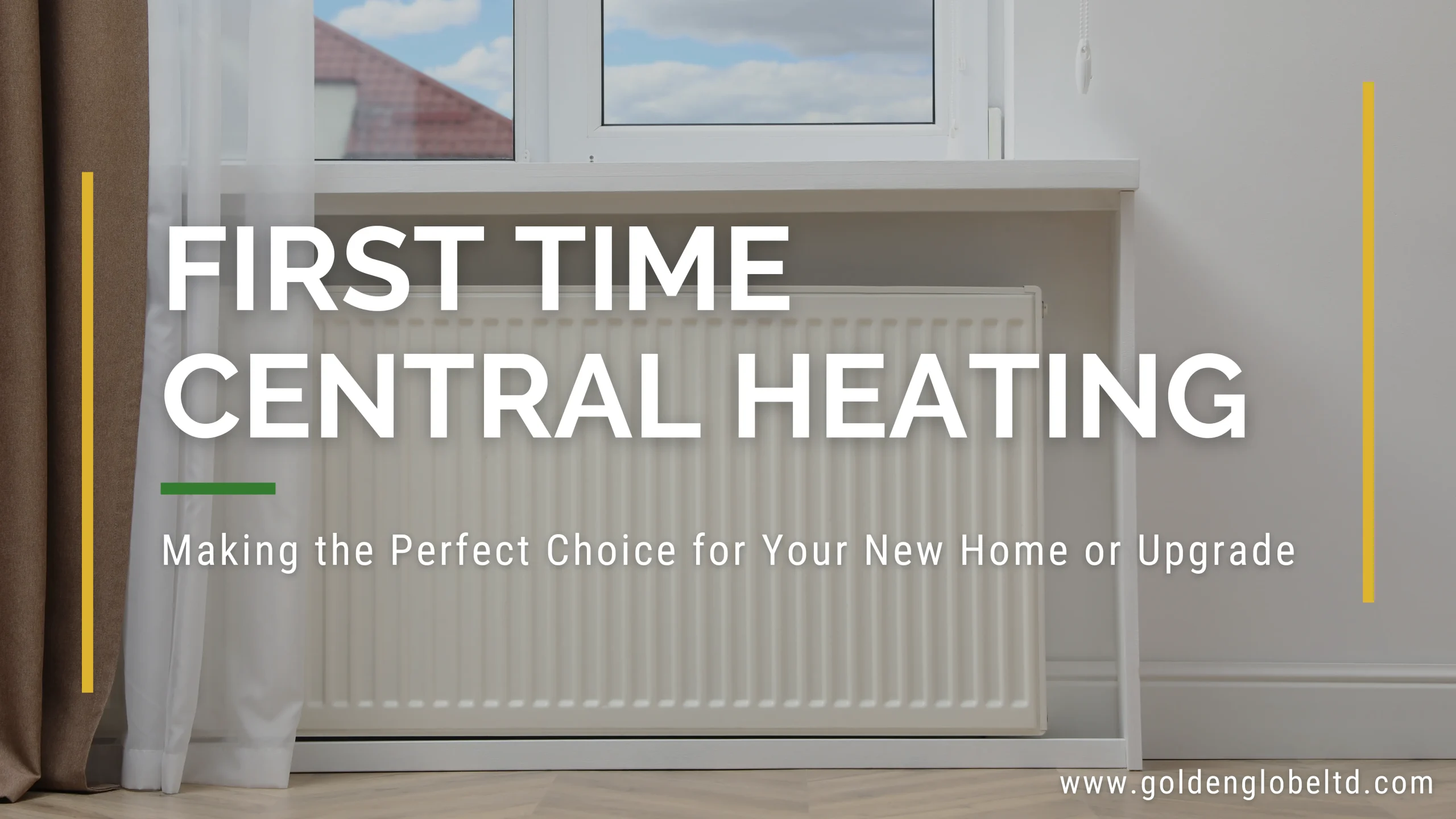 First Time Central Heating in the UK | Golden Globe Ltd