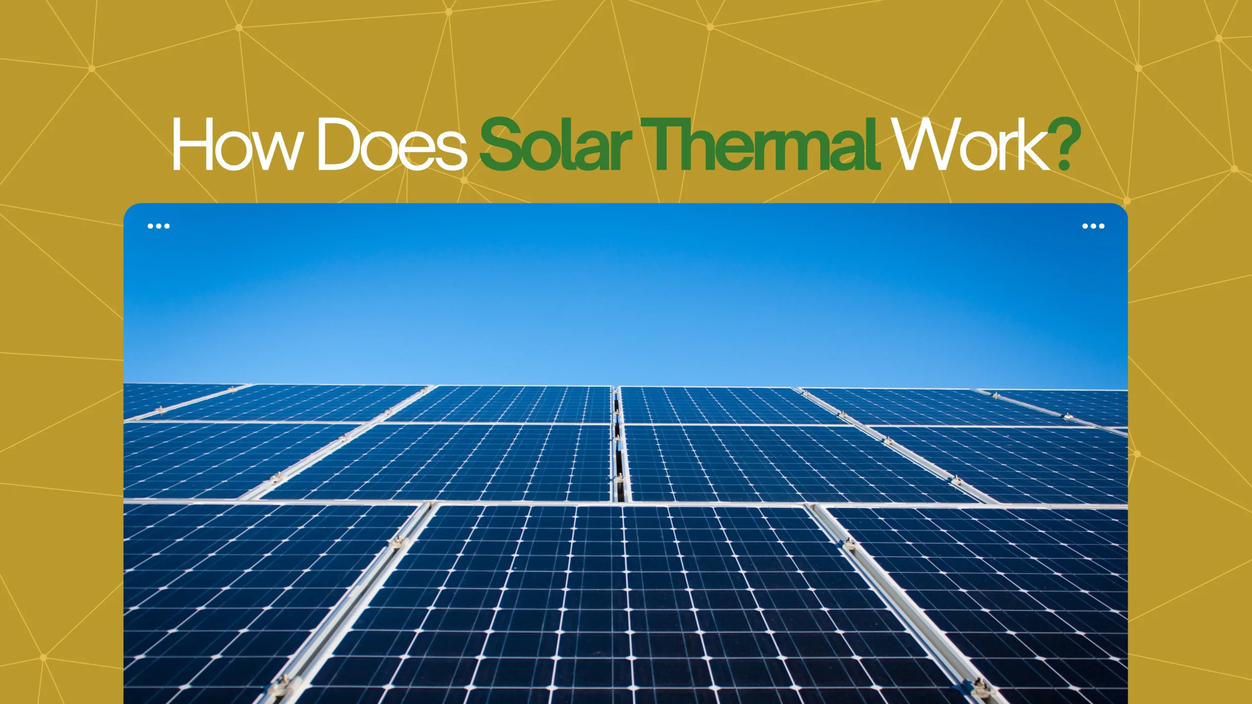 How Does Solar Thermal Work? | Golden Globe Ltd - UK Experts
