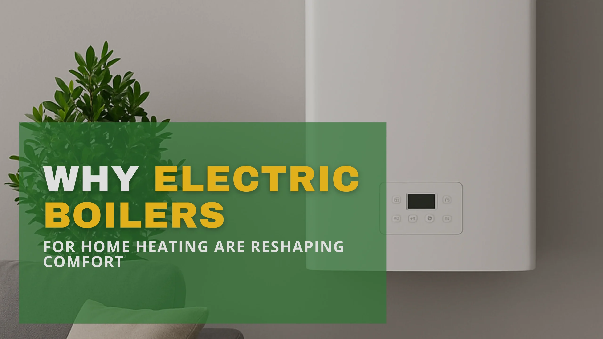 Electric Boilers for Home Heating in UK | Golden Globe Ltd