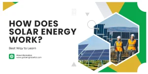 How Does Solar Energy Work? | Golden Globe Ltd UK’s Expert